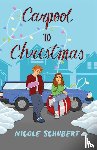 Schubert, Nicole - Carpool to Christmas