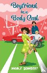 Schubert, Nicole - Boyfriend in a Body Cast