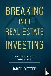 Detter, Jared - Breaking Into Real Estate Investing