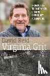 Reid, David - Virginia Grit: From Poverty to Policymaker, Creating Opportunity for Everyone