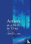 Otto, Christ John - Artists at a Shift in Time