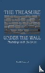 Shaheed, Ronald B. - The Treasure Under the Wall