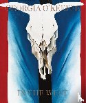  - Georgia O'Keeffe: In The West