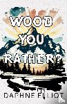 Elliot, Daphne - Wood You Rather
