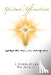 Bailey, Stephanie - Spiritual Affirmations: Igniting Faith, Hope, Love, and Inspiration