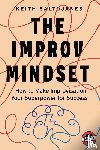Saltojanes, Keith - The Improv Mindset