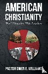 Williams, Pastor Owen E. - American Christianity