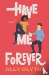 Blythe, Ally - Have Me Forever