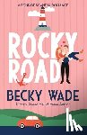 Wade, Becky - Rocky Road: A Sweet "Fake Relationship" Romance
