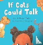Marie, Ashley - If Cats Could Talk