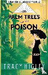 Higley, Tracy - Palm Trees and Poison