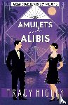 Higley, Tracy - Amulets and Alibis