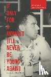 Jaime, Gil de Biedma - If Only for a Moment (I'll Never Be Young Again)