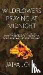 John, Jaiya - Wildflowers Praying at Midnight