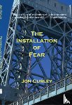 Curley, Jon - The Installation of Fear