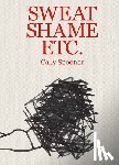  - Cally Spooner: Sweat Shame Etc.