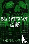 Greene, Lauren - Bulletproof Love