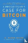 Maier, C. Jason - A Progressive's Case for Bitcoin