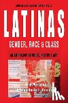 Morales, Iris - Latinas: Gender, Race, & Class: Struggles in 21st Century USA, Vol. 2