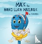 Allen, Todd M - Max the Hard Luck Mailbox