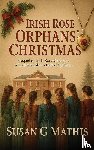 Mathis, Susan G - Irish Rose Orphans' Christmas