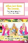 Schellin, Courtney - When Love Gives you Lemons...