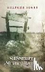 Jones, Heather L. - Tennessee Murder Ballad