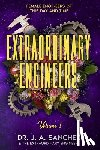 Sanchez, J. A. - Extraordinary Engineers: Female Engineers of This Day and Time