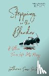 Smith, Katherine Snow - Stepping on the Blender & Other Times Life Gets Messy