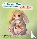 Rosnick, Peter - JoJo and Bea, the Bolivian Bunny: JoJo y Bea, la Coneja Boliviana
