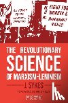 Kelly, Mick - The Revolutionary Science of Marxism-Leninism