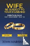 Marshall, John Davis - Wife Be Subject To Your Husband - Even though he does not want you to