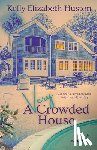 Huston, Kelly Elizabeth - A Very Crowded House