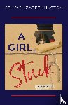 Huston, Kelly Elizabeth - A Girl, Stuck