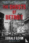 Levin, Donald - The Ghosts of Detroit