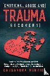 McBride, Cassandra - Emotional Abuse and Trauma Recovery