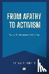 Rawson, Richard - From Apathy to Activism: Personal Transformation for Public Good