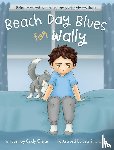 Olejar, Cindy - Beach Day Blues for Wally