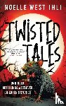 Ihli, Noelle West - Ihli, N: Twisted Tales