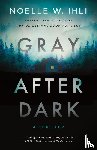 Ihli, Noelle West - Gray After Dark