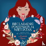 Bower, Maranda - Reclaiming Postpartum Wellness