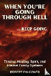 Falconer, Robert - When You're Going Through Hell ...Keep Going