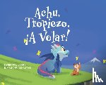 Simone, Louise P. - Achu, Tropiezo, ¡A Volar!