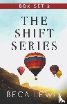 Lewis, Beca - The Shift Series Box Set Volume Two