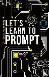 Abankwa, Kevin - Let's Learn To Prompt