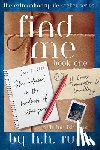 Rune, H. H. - Find Me, Book One: She Believed in the Kindness of Strangers
