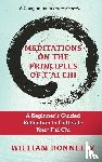 Donnelly, William - Meditations on the Principles of Tai Chi, A Beginner's Guided Reflection to Cultivate Your Tai Chi