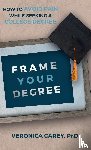 Carey, Veronica - Frame Your Degree
