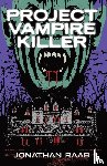 Raab, Jonathan - Project Vampire Killer