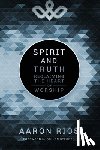 Rios, Aaron - Spirit and Truth